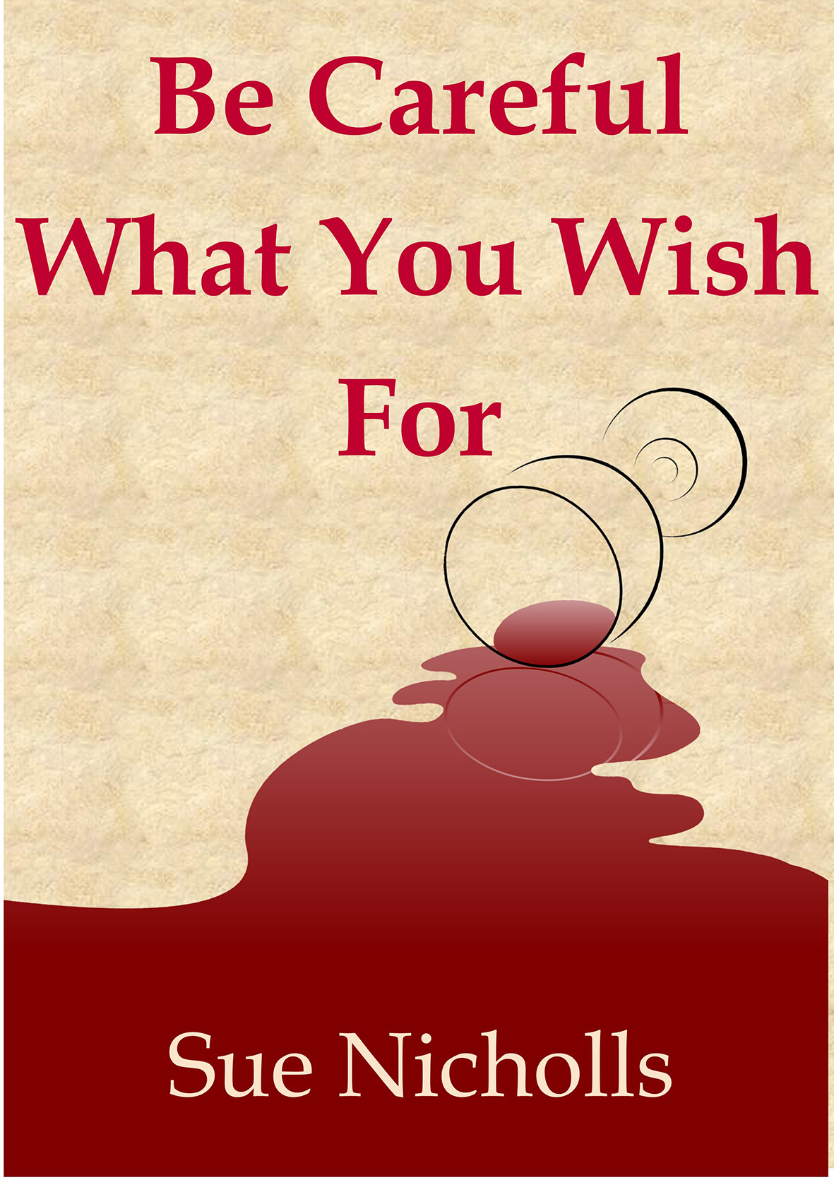 Be Careful What You Wish For, crime, divorce, children, men, women